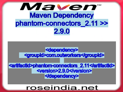 Maven dependency of phantom-connectors_2.11 version 2.9.0