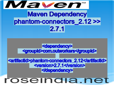 Maven dependency of phantom-connectors_2.12 version 2.7.1