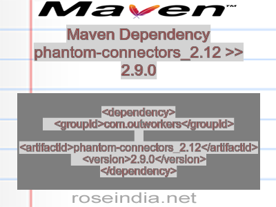 Maven dependency of phantom-connectors_2.12 version 2.9.0