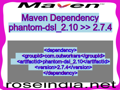 Maven dependency of phantom-dsl_2.10 version 2.7.4