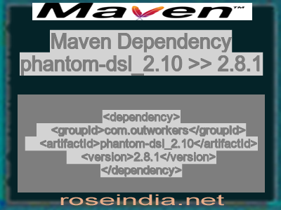 Maven dependency of phantom-dsl_2.10 version 2.8.1