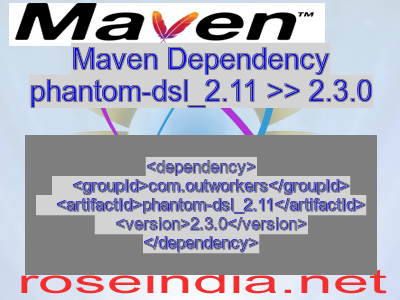 Maven dependency of phantom-dsl_2.11 version 2.3.0