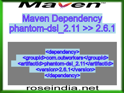 Maven dependency of phantom-dsl_2.11 version 2.6.1