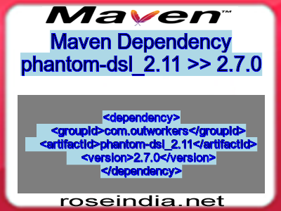 Maven dependency of phantom-dsl_2.11 version 2.7.0
