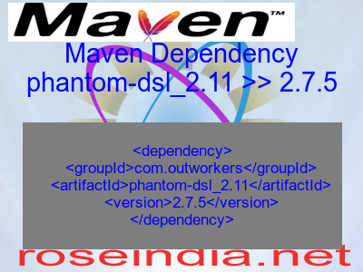 Maven dependency of phantom-dsl_2.11 version 2.7.5