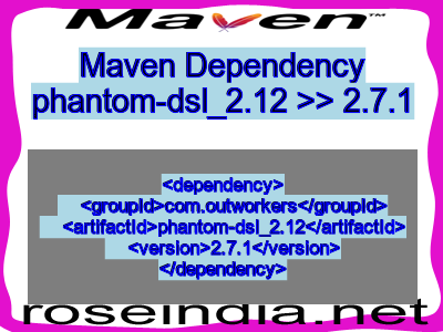 Maven dependency of phantom-dsl_2.12 version 2.7.1