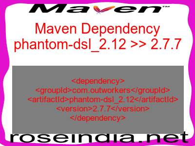 Maven dependency of phantom-dsl_2.12 version 2.7.7