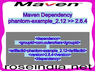Maven dependency of phantom-example_2.12 version 2.6.4