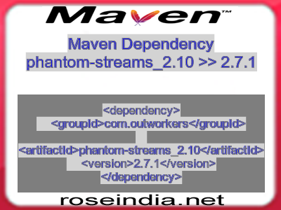 Maven dependency of phantom-streams_2.10 version 2.7.1