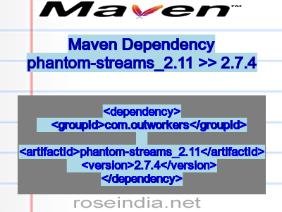 Maven dependency of phantom-streams_2.11 version 2.7.4