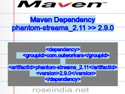 Maven dependency of phantom-streams_2.11 version 2.9.0