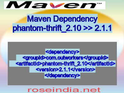 Maven dependency of phantom-thrift_2.10 version 2.1.1