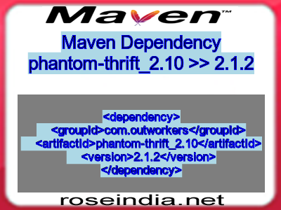 Maven dependency of phantom-thrift_2.10 version 2.1.2