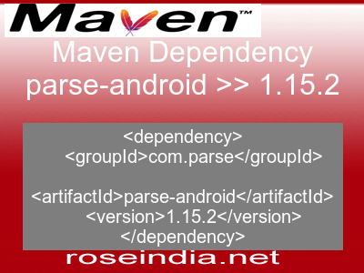 Maven dependency of parse-android version 1.15.2