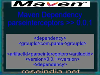 Maven dependency of parseinterceptors version 0.0.1