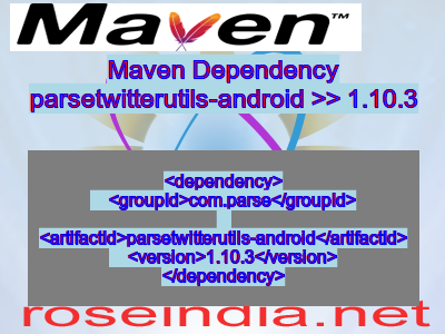 Maven dependency of parsetwitterutils-android version 1.10.3