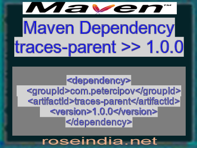 Maven dependency of traces-parent version 1.0.0