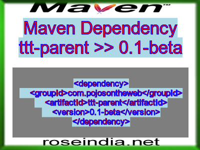Maven dependency of ttt-parent version 0.1-beta