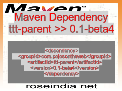 Maven dependency of ttt-parent version 0.1-beta4