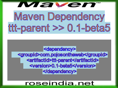 Maven dependency of ttt-parent version 0.1-beta5