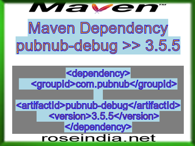 Maven dependency of pubnub-debug version 3.5.5