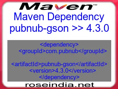 Maven dependency of pubnub-gson version 4.3.0