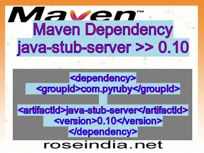 Maven dependency of java-stub-server version 0.10