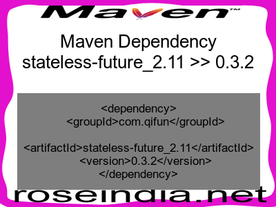Maven dependency of stateless-future_2.11 version 0.3.2
