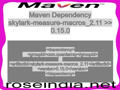 Maven dependency of skylark-measure-macros_2.11 version 0.15.0