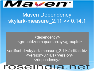 Maven dependency of skylark-measure_2.11 version 0.14.1