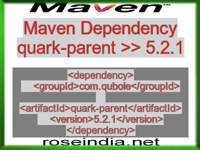 Maven dependency of quark-parent version 5.2.1