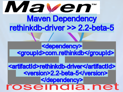 Maven dependency of rethinkdb-driver version 2.2-beta-5