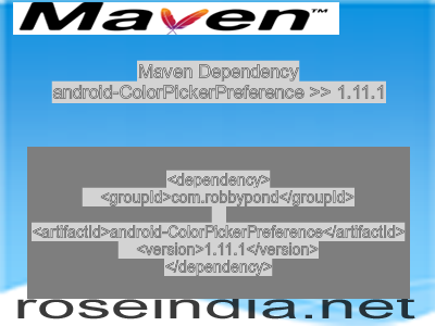 Maven dependency of android-ColorPickerPreference version 1.11.1