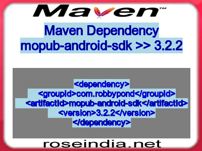 Maven dependency of mopub-android-sdk version 3.2.2