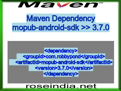 Maven dependency of mopub-android-sdk version 3.7.0
