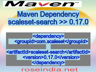 Maven dependency of scaleset-search version 0.17.0