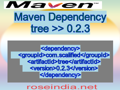 Maven dependency of tree version 0.2.3
