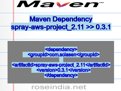 Maven dependency of spray-aws-project_2.11 version 0.3.1