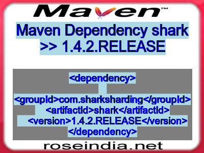 Maven dependency of shark version 1.4.2.RELEASE