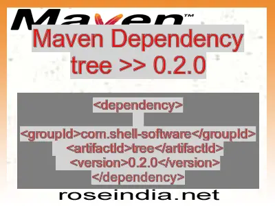 Maven dependency of tree version 0.2.0