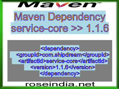 Maven dependency of service-core version 1.1.6