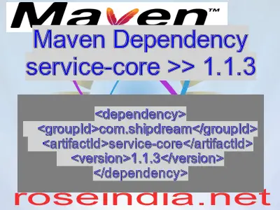 Maven dependency of service-core version 1.1.3