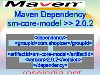 Maven dependency of sm-core-model version 2.0.2