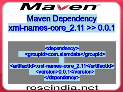 Maven dependency of xml-names-core_2.11 version 0.0.1