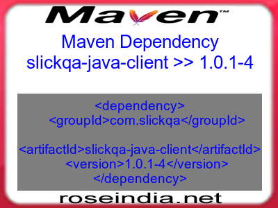 Maven dependency of slickqa-java-client version 1.0.1-4