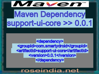 Maven dependency of support-ui-core version 0.0.1