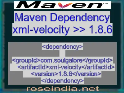 Maven dependency of xml-velocity version 1.8.6
