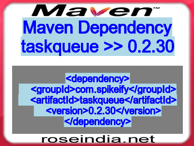 Maven dependency of taskqueue version 0.2.30