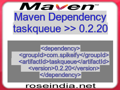 Maven dependency of taskqueue version 0.2.20