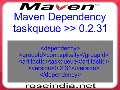 Maven dependency of taskqueue version 0.2.31